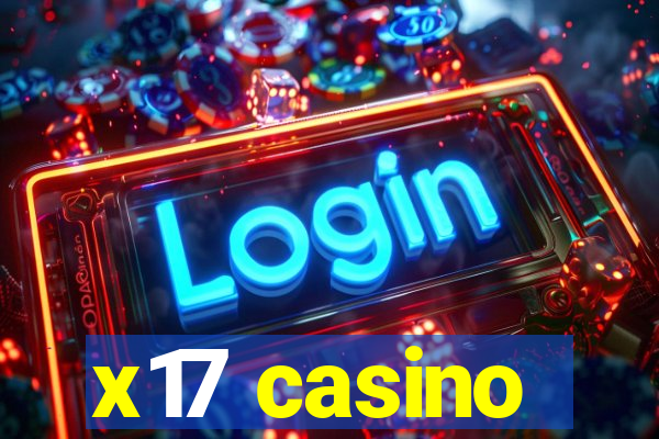 x17 casino